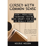 The Cursed with Common Sense