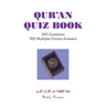 Qur'An Quiz Book: 300 Questions 900 Multiple-Choice Answers (Black & White Edition)