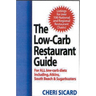 The Low-Carb Restaurant Guide: Eat Well at America's Favorite Restaurants and Stay on Your Diet
