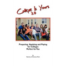 College is Yours 2.0: Preparing, Applying, and Paying for Colleges Perfect for You