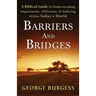 Barriers and Bridges: A Biblical Guide To Understanding, Impairments, Afflictions, & Suffering Within Today's World
