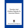 Travelers And Outlaws: Episodes In American History