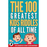 The 100 Greatest Kids Riddles of All Time