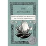 The Voyagers: Being Legends and Romances of Atlantic Discovery