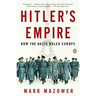 Hitler's Empire: How the Nazis Ruled Europe