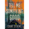 Tell Me Something Good