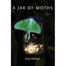 A Jar of Moths: Poems