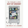 Is Your Life Out of Order?