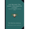 Life Beyond The Grave, Described By A Spirit: Through A Writing Medium (1876)