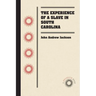 The Experience of a Slave in South Carolina