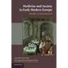 Medicine and Society in Early Modern Europe