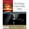 The Technique of Film and Video Editing: History, Theory, and Practice