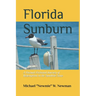 Florida Sunburn: A Factual-Fictional Journey of Redemption in the Sunshine State