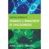 Practical Approach to Diagnosis & Management of Lipid Disorders: .