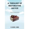 A Theology of Restorative Justice