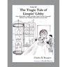 The Tragic Tale of Limpin' Libby [Fable 4]: (From Rufus Rides a Catfish & Other Fables From the Farmstead)