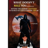 What Doesn't Kill You: Beyond the Morbid Thoughts in Search of God's Purpose for Me