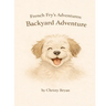 French Fry's Adventures: Backyard Adventure