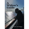A Widow's Guide: My Journey through Insanity to Victory and Still I Press