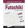 Tons of Futoshiki for Adults & Seniors: 1000 Easy to Hard Puzzles