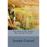 The End of the Tether. By: Joseph Conrad
