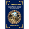 Memorabilia: Remembering Socrates - Xenophon's Portrait of Character, Conversation, and Everyday Philosophy (Deluxe Hardbound Edition)