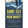 Same-Sex Attractions: Now What?: Biblical Answers for Young People Dealing with Unwanted Same-Sex Attractions