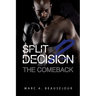 Split Decision 2: The Comeback