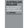 Australian Realism: The Systematic Philosophy of John Anderson