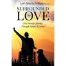 Surrounded by Love: One Family's Journey Through Stroke Recovery