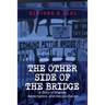 The Other Side of the Bridge: A Story of Racism, Redemption, and Reconciliation