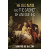 The Old Maid, and, the Cabinet of Antiquities