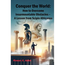 Conquer the World: How to Overcome Insurmountable Obstacles - A Lesson from Scipio Africanus