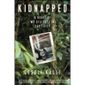 Kidnapped: A Diary of My 373 Days in Captivity