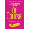 Of Course - Because why wait: A 30 day journal