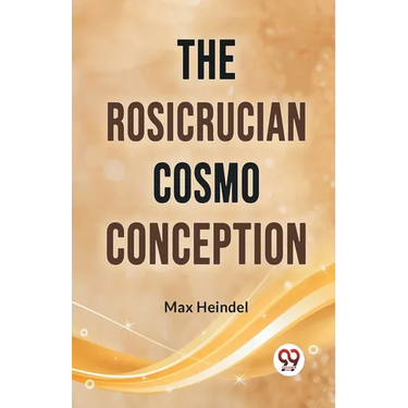 The Rosicrucian Cosmo Conception