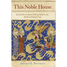 This Noble House: Jewish Descendants of King David in the Medieval Islamic East