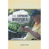 The Chipmunk Whisperer