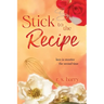 Stick to the Recipe