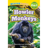 Howler Monkeys: Rainforest Animals (Revive Readers, Level Pre-1)