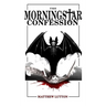 The Morningstar Confession