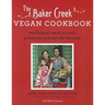 Baker Creek Vegan Cookbook: Traditional Ways to Cook, Preserve, and Eat the Harvest