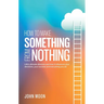 How To Make Something From Nothing