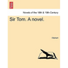 Sir Tom. a Novel.