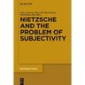 Nietzsche and the Problem of Subjectivity