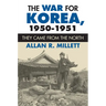 The War for Korea, 1950-1951: They Came from the North