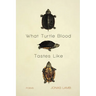 What Turtle Blood Tastes Like