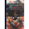 Lutchmee and Dilloo, A Study of West Indian Life; Volume I