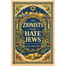 The ZIONISTS who HATE JEWS