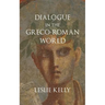 Dialogue in the Greco-Roman World